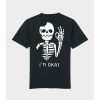 Men NEVER ENOUGH T-Shirts | I'M Okay By Kazizvet T-Shirt