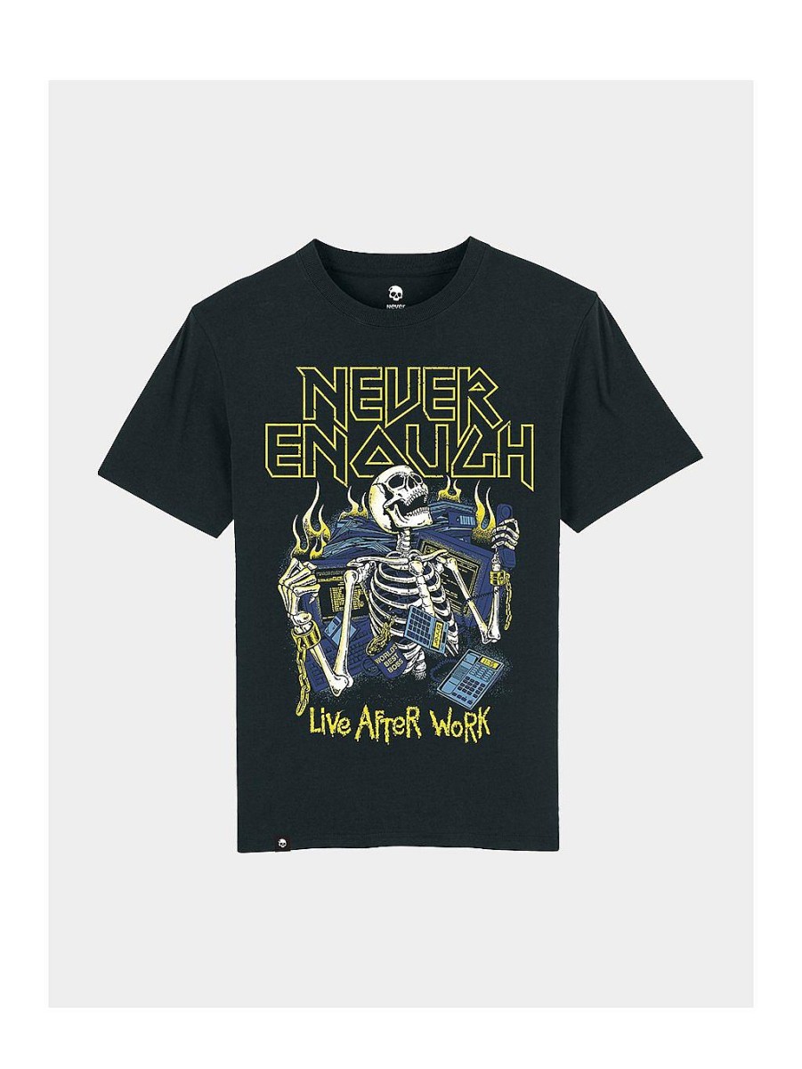 Men NEVER ENOUGH T-Shirts | Live After Work T-Shirt